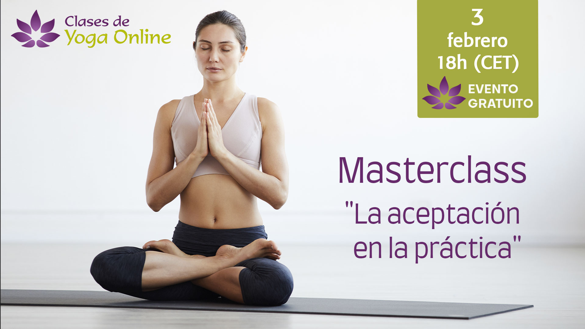 Masterclass Santosha La Aceptaci N En La Pr Ctica Clases De Yoga Online